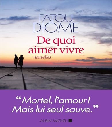 De quoi aimer vivre