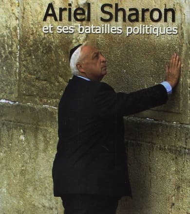 Ariel Sharon et ses batailles politiques
