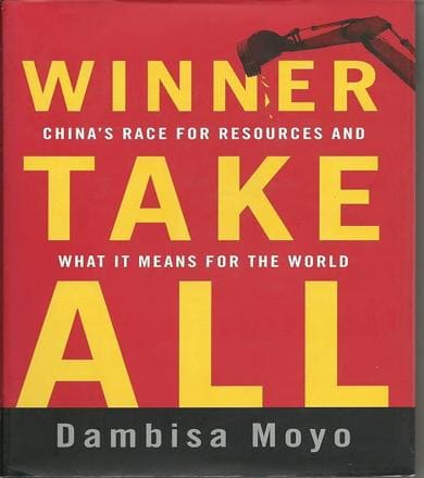 Winner Take All : China's Race for Resources and What It Means for the World