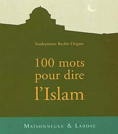 100 mots pour dire l’Islam