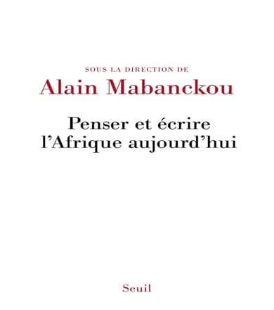 Penser et écrire l'Afrique aujourd'hui