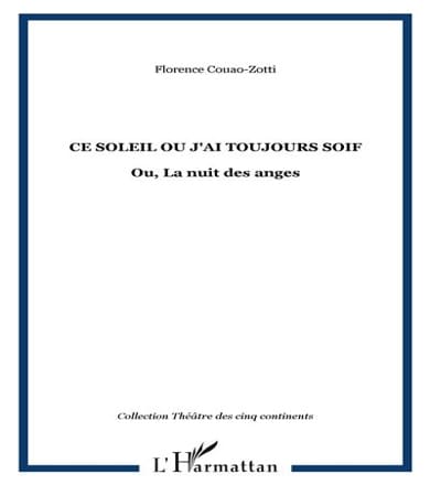Ce soleil où j’ai toujours soif
