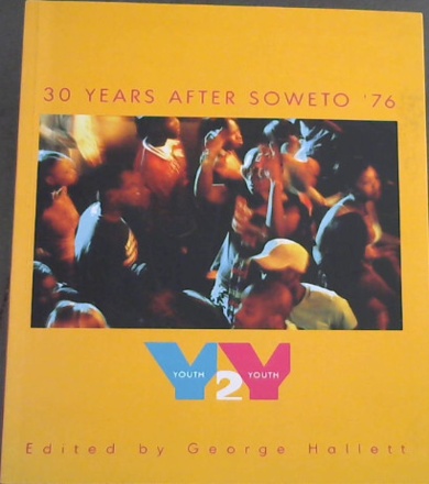 Youth 2 Youth: 30 Years after Soweto ’76