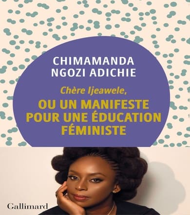Chère Ijeawele ou Un manifeste pour une éducation féministe