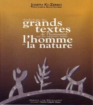 Anthologie des grands textes de l’humanité sur les rapports entre l’homme et la nature