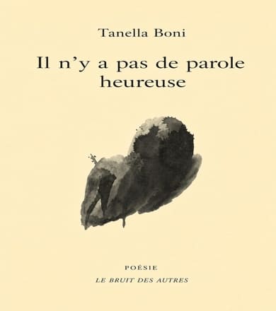 Il n’y a pas de parole heureuse